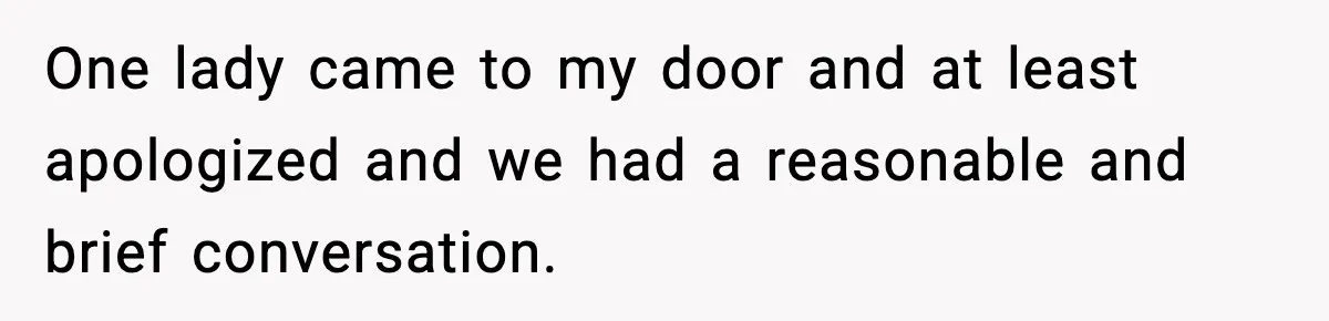 Homeowner Turns On the Sprinklers After Yoga Clients Keep Parking on the Lawn One lady came to my door and at least apologized and we had a reasonable and brief conversation.