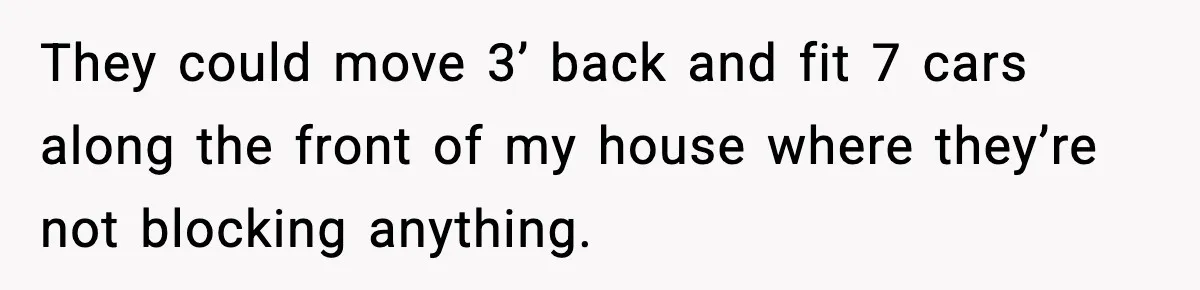 Homeowner Turns On the Sprinklers After Yoga Clients Keep Parking on the Lawn They could move 3’ back and fit 7 cars along the front of my house where they’re not blocking anything.