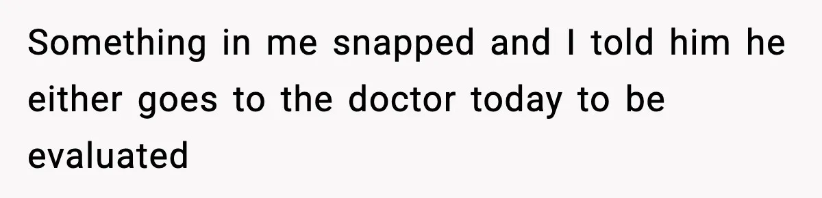 Pregnant Woman Snaps After Husband Develops a New Ailment Whenever Chores Appear Something in me snapped and I told him he either goes to the doctor today to be evaluated