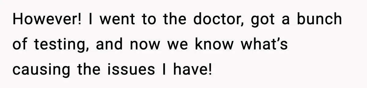 Pregnant Woman Snaps After Husband Develops a New Ailment Whenever Chores Appear However! I went to the doctor, got a bunch of testing, and now we know what’s causing the issues I have!