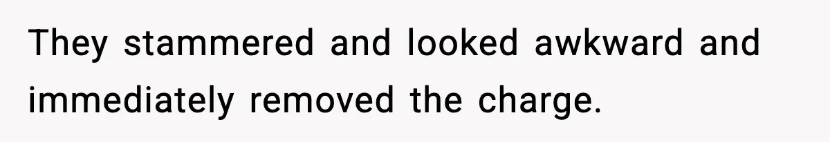 Mechanic Called Her "Sweetheart", So She Accused Him Of Murdering Her Car Door Lock They stammered and looked awkward and immediately removed the charge.