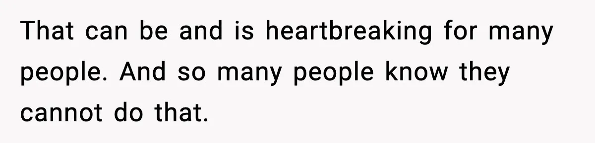 Former Daughter-In-Law Asked To Stay Part Of The Family, Her Ex-Mother-In-Law Said No That can be and is heartbreaking for many people. And so many people know they cannot do that.