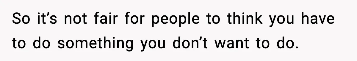 Former Daughter-In-Law Asked To Stay Part Of The Family, Her Ex-Mother-In-Law Said No So it’s not fair for people to think you have to do something you don’t want to do.