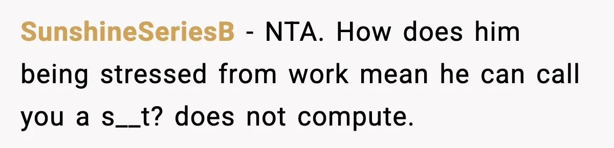 Brother Called Her A "Slut" Over A Modest Swimsuit, Then Her Parents Said She Was Overreacting SunshineSeriesB − NTA. How does him being stressed from work mean he can call you a s__t? does not compute.