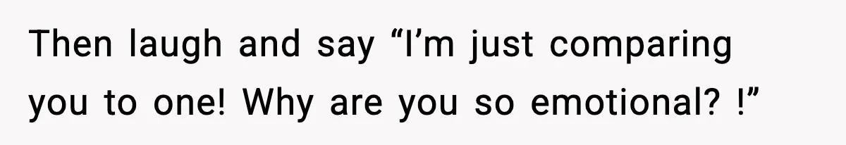 Brother Called Her A "Slut" Over A Modest Swimsuit, Then Her Parents Said She Was Overreacting Then laugh and say “I’m just comparing you to one! Why are you so emotional? !”