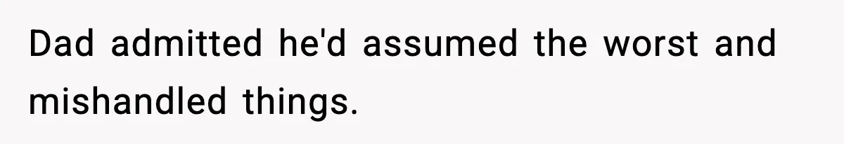 Mom Called To Vent About Her Daughter-In-Law, Then Blamed Her Daughter For Repeating It Dad admitted he'd assumed the worst and mishandled things.