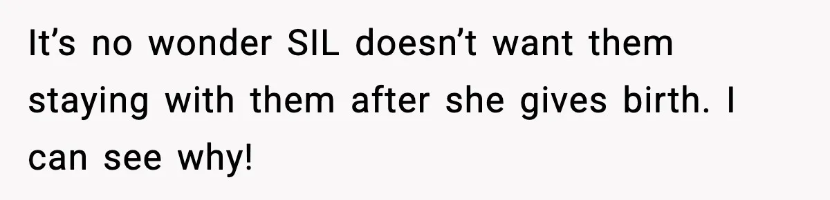 Mom Called To Vent About Her Daughter-In-Law, Then Blamed Her Daughter For Repeating It It’s no wonder SIL doesn’t want them staying with them after she gives birth. I can see why!