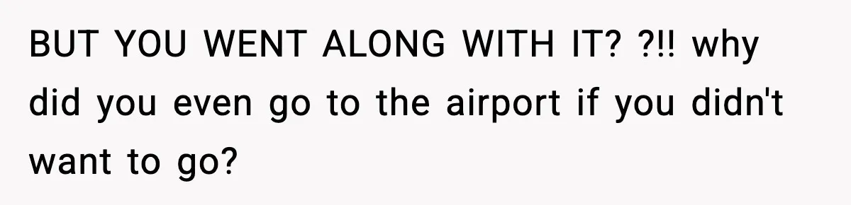 Friend Lied To Get Him On A Bachelor Trip, Then Asked Him To Pay The Bill BUT YOU WENT ALONG WITH IT? ?!! why did you even go to the airport if you didn't want to go?