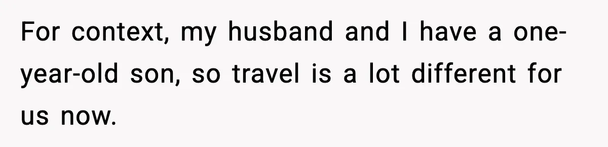 Mom Booked A Cabin Nobody Approved, So This Family Booked Their Own Stay For context, my husband and I have a one-year-old son, so travel is a lot different for us now.