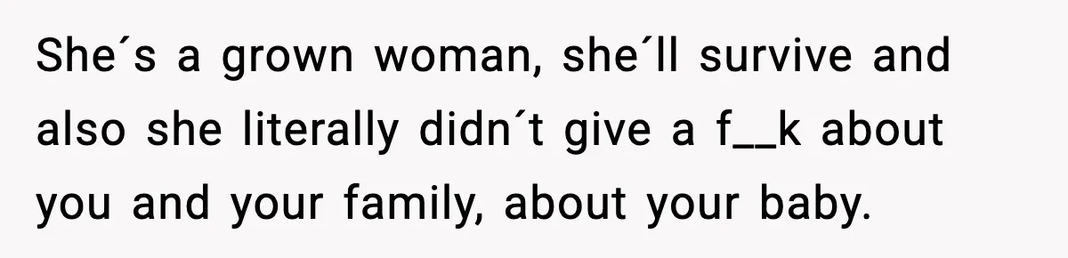 Mom Booked A Cabin Nobody Approved, So This Family Booked Their Own Stay She´s a grown woman, she´ll survive and also she literally didn´t give a f__k about you and your family, about your baby.