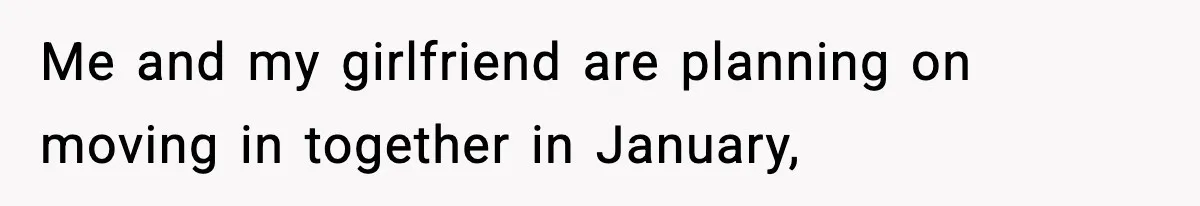 Sister Demands Full Kitchen Access, Even Though Gluten Makes Her Sibling Sick Me and my girlfriend are planning on moving in together in January,