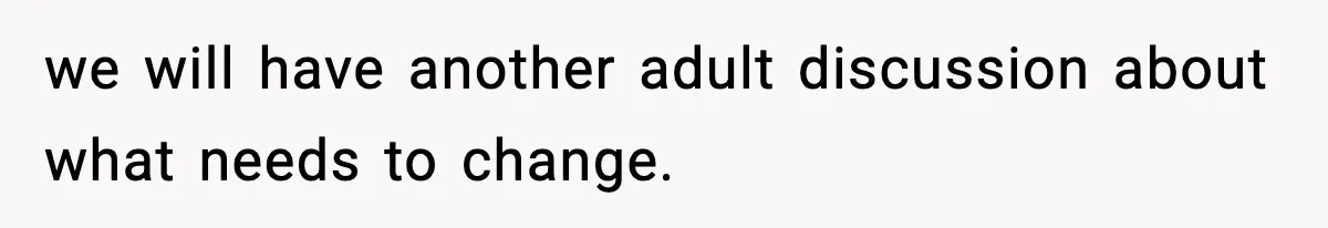 Sister Demands Full Kitchen Access, Even Though Gluten Makes Her Sibling Sick we will have another adult discussion about what needs to change.