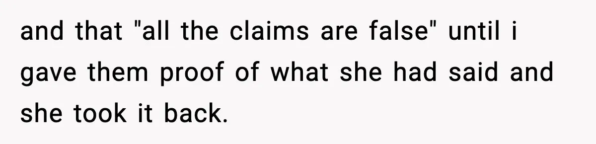 Teen Tries To Leave After Parents Threaten To Kick Her Out, Then Gets Blamed For “Causing Drama” and that "all the claims are false" until i gave them proof of what she had said and she took it back.