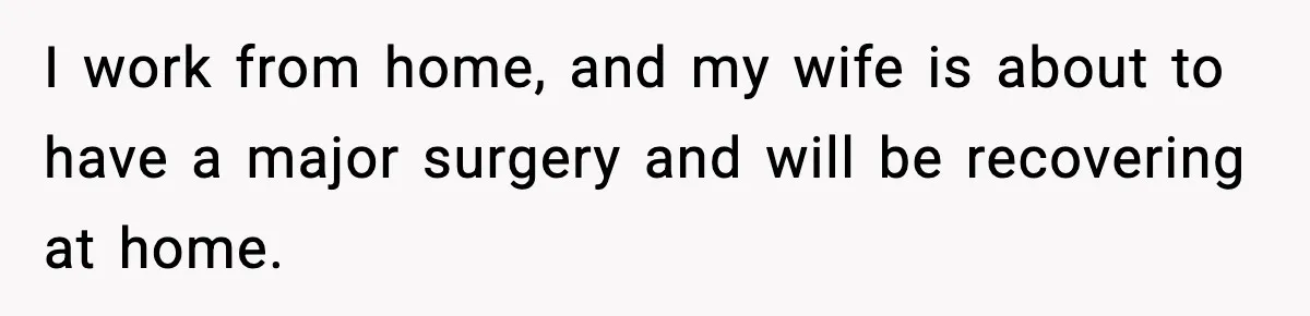 Homeowner Refuses to Let Neighbour Dig Up Driveway for EV Charger, Cites Recent Renovations I work from home, and my wife is about to have a major surgery and will be recovering at home.