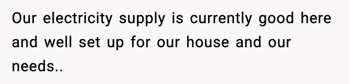 Homeowner Refuses to Let Neighbour Dig Up Driveway for EV Charger, Cites Recent Renovations Our electricity supply is currently good here and well set up for our house and our needs..