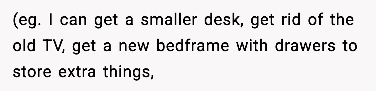 Sister Buys a Crib for Her Mom’s House, Then Demands Her Brother Sacrifice His Only Private Space (eg. I can get a smaller desk, get rid of the old TV, get a new bedframe with drawers to store extra things,