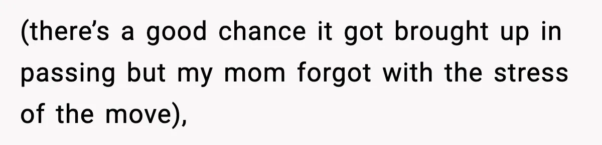 Sister Buys a Crib for Her Mom’s House, Then Demands Her Brother Sacrifice His Only Private Space (there’s a good chance it got brought up in passing but my mom forgot with the stress of the move),