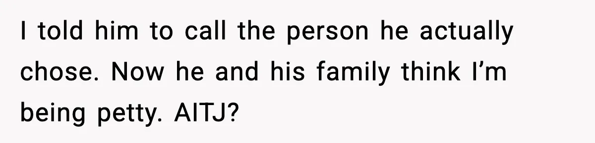 Woman Stops Being Her Boyfriend’s Emergency Contact After He Secretly Replaces Her With Family I told him to call the person he actually chose. Now he and his family think I’m being petty. AITJ?