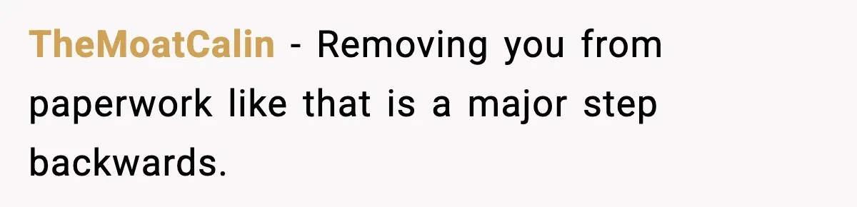 Woman Stops Being Her Boyfriend’s Emergency Contact After He Secretly Replaces Her With Family TheMoatCalin − Removing you from paperwork like that is a major step backwards.