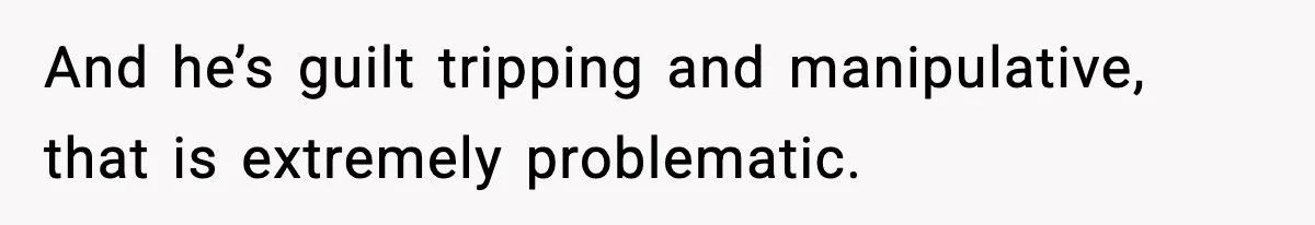 Woman Stops Being Her Boyfriend’s Emergency Contact After He Secretly Replaces Her With Family And he’s guilt tripping and manipulative, that is extremely problematic.