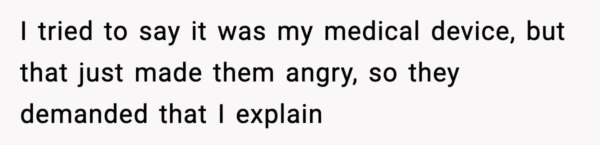 Substitute Teacher Demands A Student Turn Off Her Insulin Pump, Then Realizes She Made A Huge Mistake I tried to say it was my medical device, but that just made them angry, so they demanded that I explain