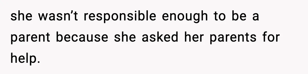 Father Chooses to Keep Supporting His Mother-in-Law, But Refuses to Help His Pregnant Daughter she wasn’t responsible enough to be a parent because she asked her parents for help.