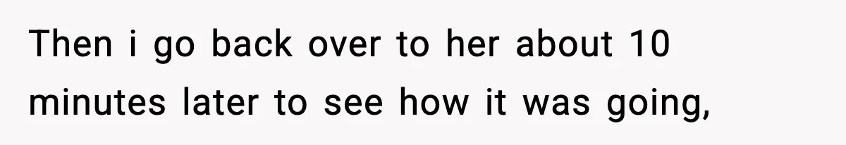 Woman Shows Up for a Date Expecting a Free Pedicure, But Her Match Leaves Before Dinner Then i go back over to her about 10 minutes later to see how it was going,