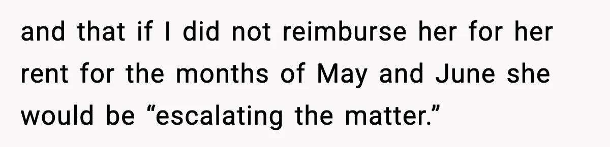 Pregnant Woman Refuses to Leave Her Apartment, So Her Roommate Tries to Punish Her for Keeping the Baby and that if I did not reimburse her for her rent for the months of May and June she would be “escalating the matter.”