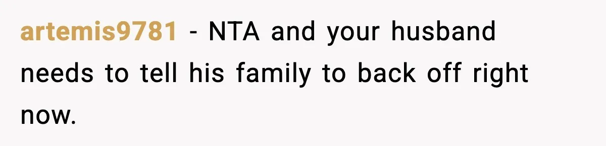 New Mom Refuses a Family Christmas Invasion After Birth, But Her In-Laws Say She’s Being Dramatic artemis9781 − NTA and your husband needs to tell his family to back off right now.