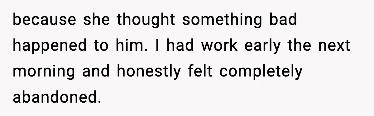 Woman Calls Her Boyfriend’s Ex After He Disappears All Night, Now He Says She Humiliated Him because she thought something bad happened to him. I had work early the next morning and honestly felt completely abandoned.