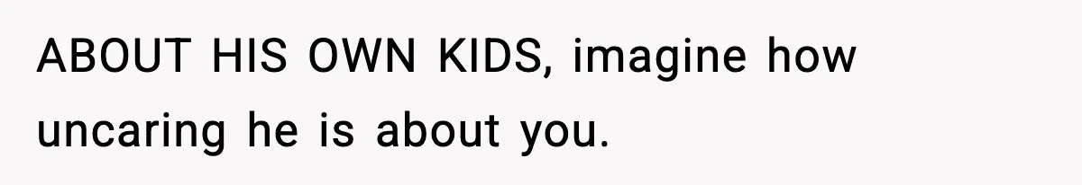 Woman Calls Her Boyfriend’s Ex After He Disappears All Night, Now He Says She Humiliated Him ABOUT HIS OWN KIDS, imagine how uncaring he is about you.