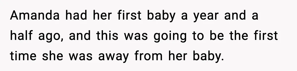Woman Refuses to Leave Her Dream Concert After Her Friend Has A Panic Attack, Now Everyone’s Calling Her Selfish Amanda had her first baby a year and a half ago, and this was going to be the first time she was away from her baby.