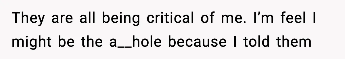 Woman Refuses to Leave Her Dream Concert After Her Friend Has A Panic Attack, Now Everyone’s Calling Her Selfish They are all being critical of me. I’m feel I might be the a__hole because I told them