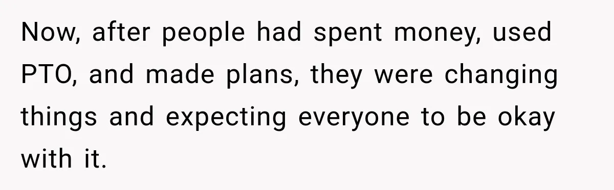 Childhood Friend Cuts His Wife From Guest List, He Declines to Go Now, after people had spent money, used PTO, and made plans, they were changing things and expecting everyone to be okay with it.