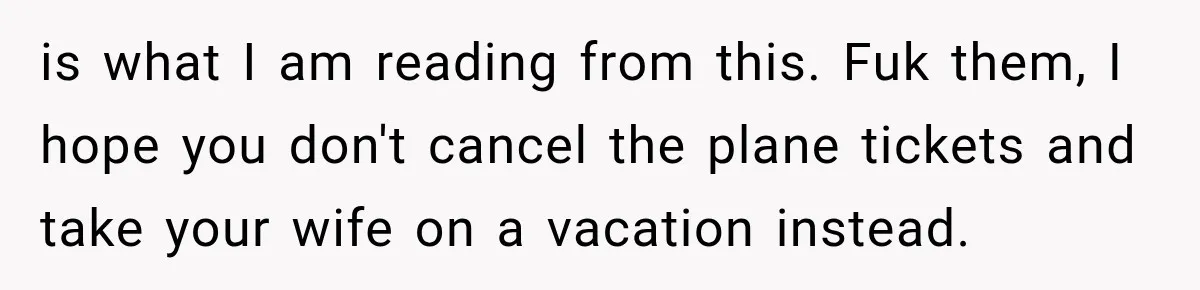 Childhood Friend Cuts His Wife From Guest List, He Declines to Go is what I am reading from this. Fuk them, I hope you don't cancel the plane tickets and take your wife on a vacation instead.