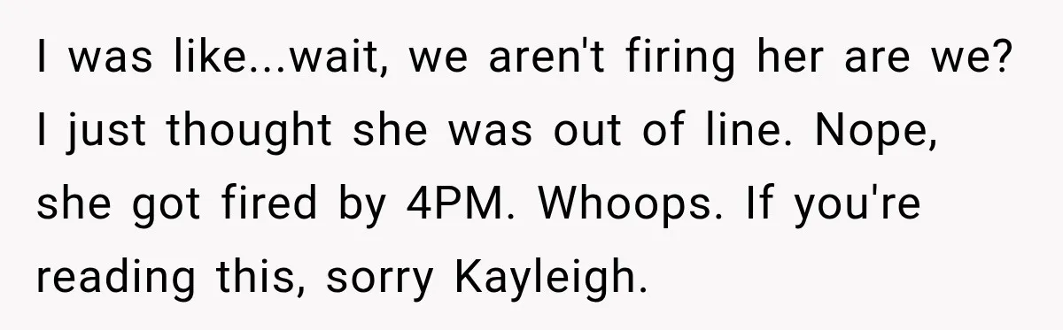 Coworker Sends Unapproved AI Designs, Gets Fired, Director Wonders If She’s The Jerk I was like...wait, we aren't firing her are we? I just thought she was out of line. Nope, she got fired by 4PM. Whoops. If you're reading this, sorry Kayleigh.