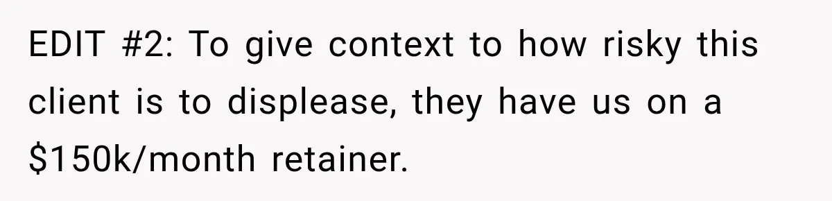Coworker Sends Unapproved AI Designs, Gets Fired, Director Wonders If She’s The Jerk EDIT #2: To give context to how risky this client is to displease, they have us on a $150k/month retainer.