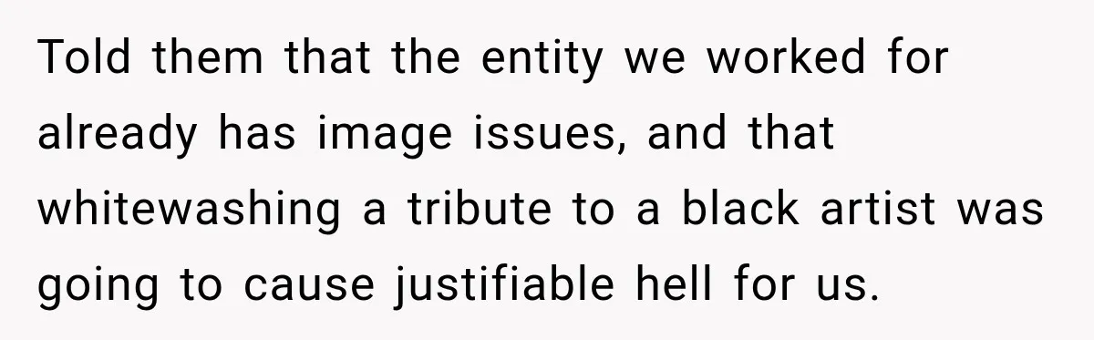 Coworker Sends Unapproved AI Designs, Gets Fired, Director Wonders If She’s The Jerk Told them that the entity we worked for already has image issues, and that whitewashing a tribute to a black artist was going to cause justifiable hell for us.