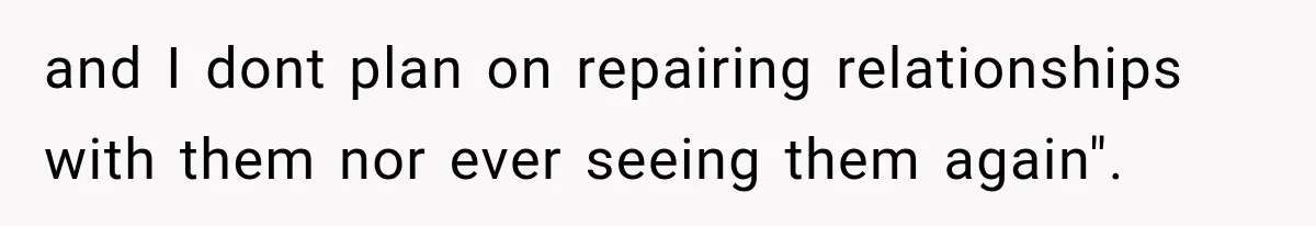 After Years Of Abuse And Manipulation, Husband Draws Line With Wife’s Aggressive Relatives and I dont plan on repairing relationships with them nor ever seeing them again".