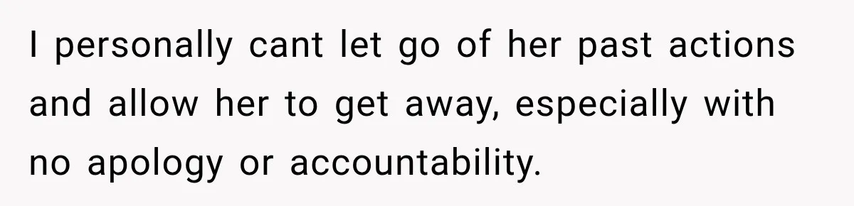 After Years Of Abuse And Manipulation, Husband Draws Line With Wife’s Aggressive Relatives I personally cant let go of her past actions and allow her to get away, especially with no apology or accountability.