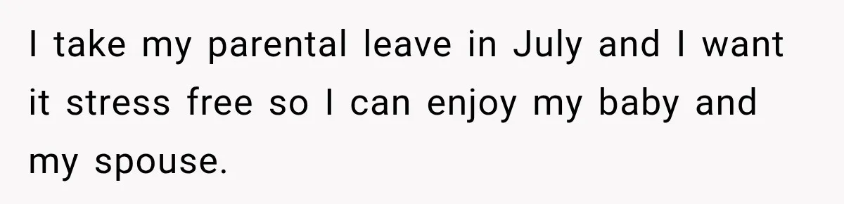 After Years Of Abuse And Manipulation, Husband Draws Line With Wife’s Aggressive Relatives I take my parental leave in July and I want it stress free so I can enjoy my baby and my spouse.