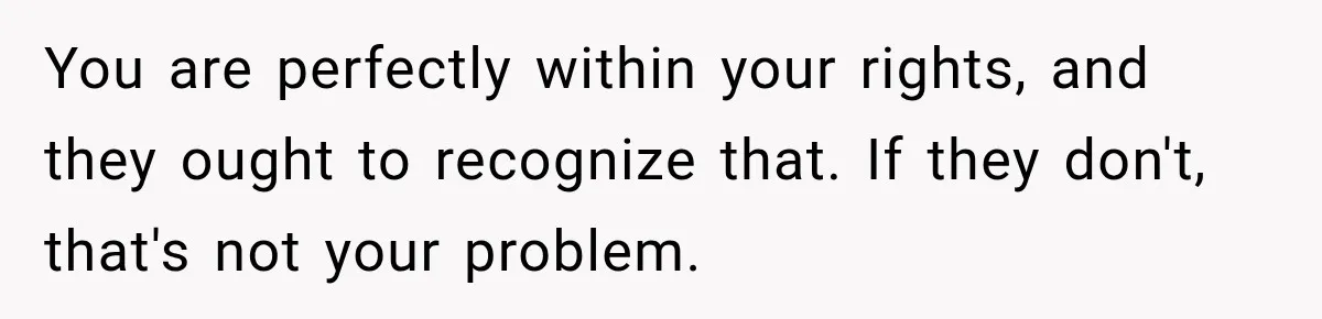 They Legally Do Everything Zoning Allows, Yet Three Of Four Neighbors Are Furious You are perfectly within your rights, and they ought to recognize that. If they don't, that's not your problem.