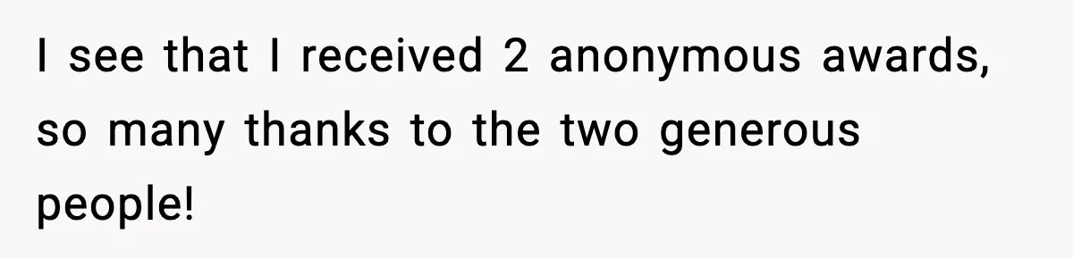 Woman Refuses To Share Authorship On Her Novel, Even Though Her Fiancé Demands Credit I see that I received 2 anonymous awards, so many thanks to the two generous people!