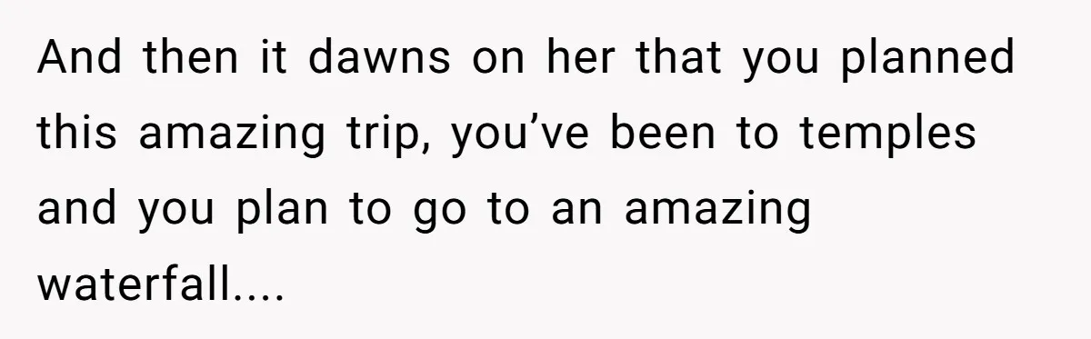 She Returned His Engagement Ring Because The Hotel Wasn’t Romantic Enough, He Wonders If Love Really Matters And then it dawns on her that you planned this amazing trip, you’ve been to temples and you plan to go to an amazing waterfall....