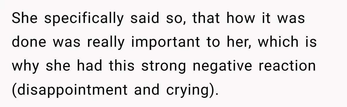 She Returned His Engagement Ring Because The Hotel Wasn’t Romantic Enough, He Wonders If Love Really Matters She specifically said so, that how it was done was really important to her, which is why she had this strong negative reaction (disappointment and crying).