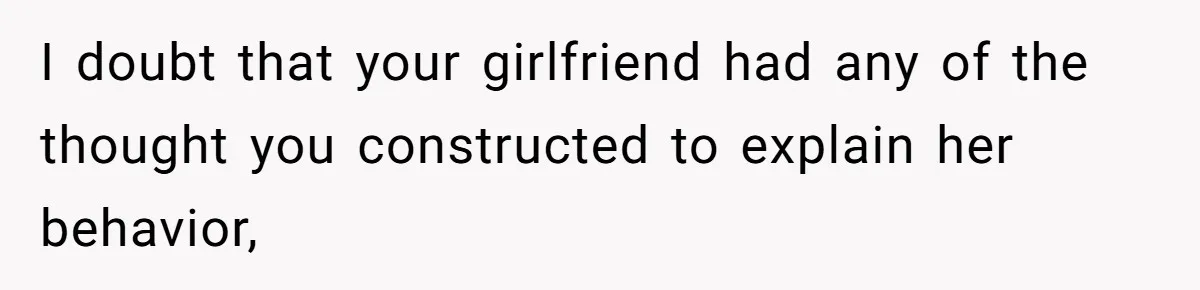 She Returned His Engagement Ring Because The Hotel Wasn’t Romantic Enough, He Wonders If Love Really Matters I doubt that your girlfriend had any of the thought you constructed to explain her behavior,