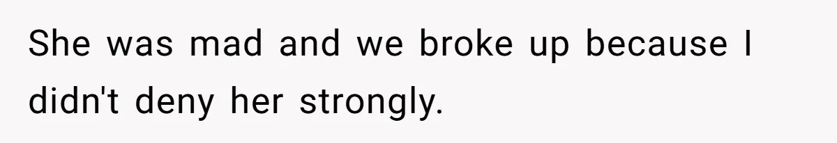 Boyfriend Agrees To Threesome After Pressure, Then Gets Blamed For “Not Saying No Hard Enough” She was mad and we broke up because I didn't deny her strongly.
