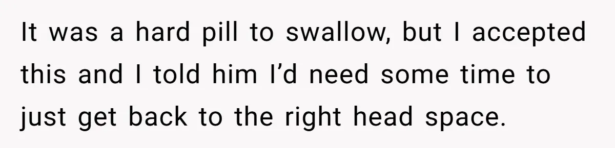 Woman Confesses To Her Best Friend, Gets Rejected, Then He Suddenly Claims He Loved Her All Along It was a hard pill to swallow, but I accepted this and I told him I’d need some time to just get back to the right head space.