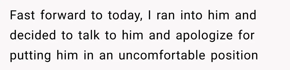 Woman Confesses To Her Best Friend, Gets Rejected, Then He Suddenly Claims He Loved Her All Along Fast forward to today, I ran into him and decided to talk to him and apologize for putting him in an uncomfortable position